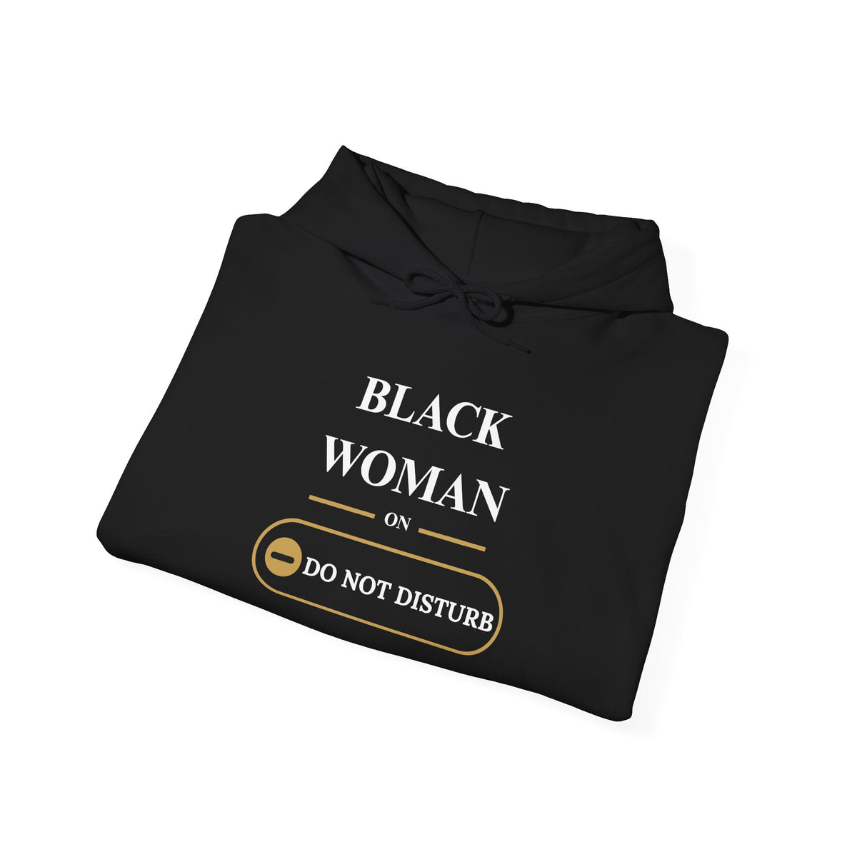 Black Woman Do Not Disturb Hoodie