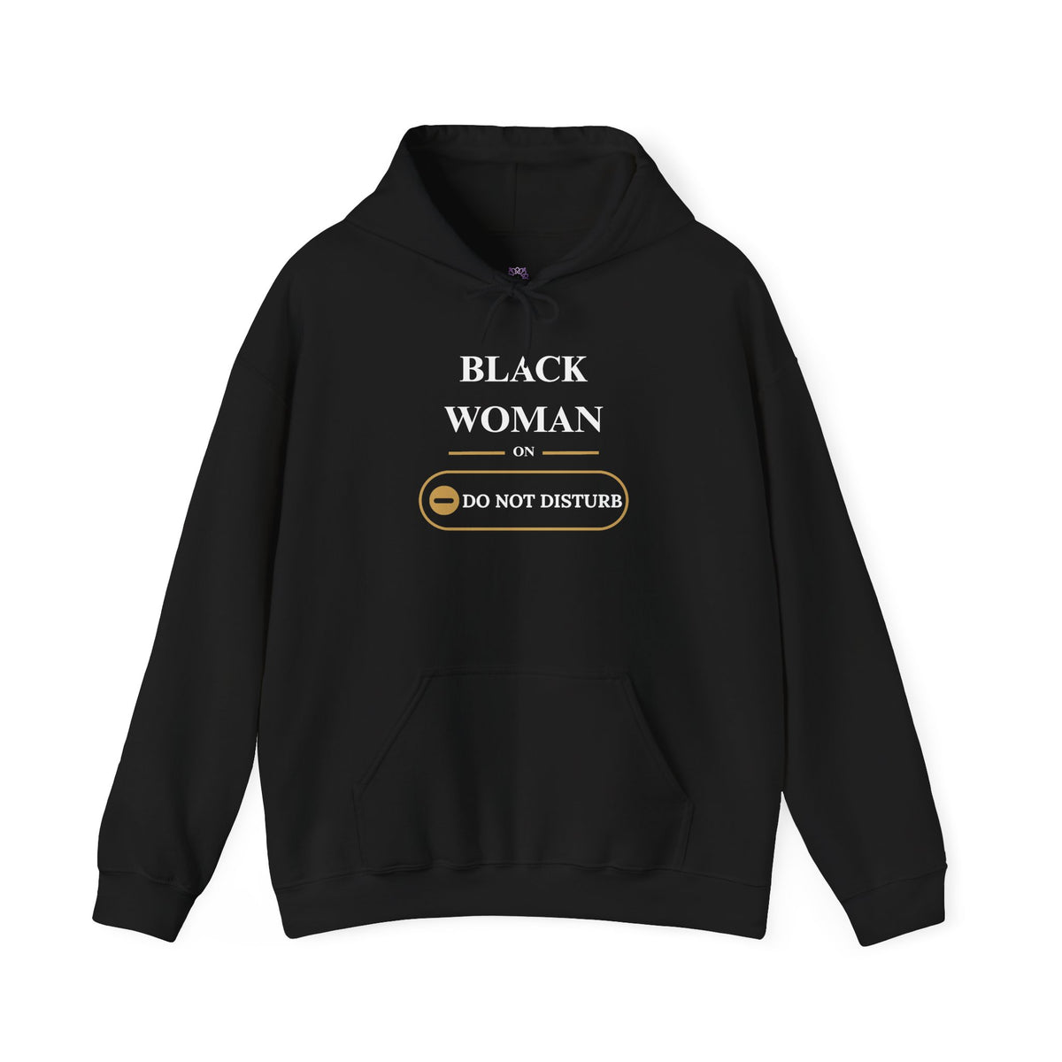 Black Woman Do Not Disturb Hoodie
