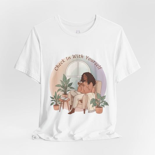 Gentle Reminder: Check In With Yourself Tee